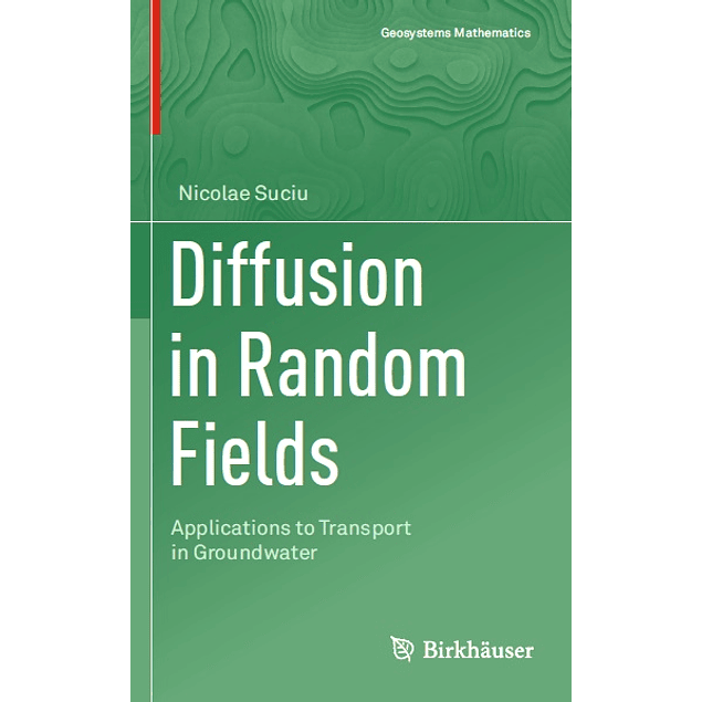 Diffusion in Random Fields: Applications to Transport in Groundwater - download pdf